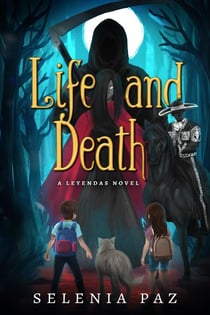 Life and Death - Leyendas, #1
