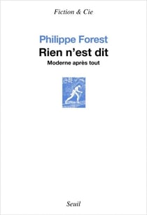 Rien n’est dit - Moderne après tout