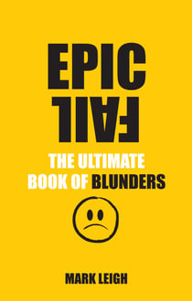 Epic Fail - The Ultimate Book of Blunders