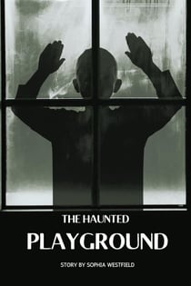 The Haunted Playground