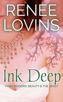 Ink Deep - Fairy Modern: Beauty & the Beast, #1