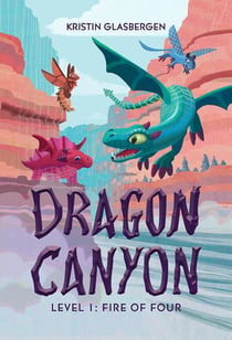 Dragon Canyon. Level 1: Fire of Four - Dragon Canyon, #1