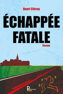 Echappée Fatale - Roman