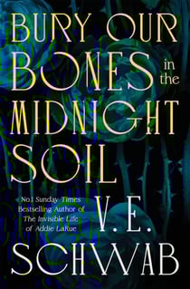 Bury Our Bones in the Midnight Soil - An instant Sunday Times bestseller and a twisting tale of love, rage and retribution.