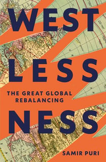 Westlessness - A fascinating exploration of world politics and the shifting balance of global power