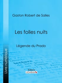Les folles nuits - Légende du Prado