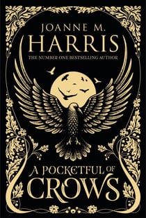 A Pocketful of Crows - A modern fairytale novella from the Sunday Times top-ten bestselling author