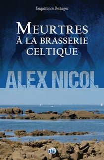 Meurtres à la brasserie celtique - Enquêtes en Bretagne