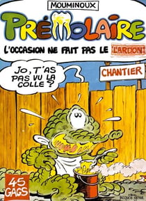 Prémolaire tome 2 - L'occasion ne fait pas le lardon