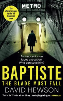 Baptiste: The Blade Must Fall - The official prequel to the hit television show