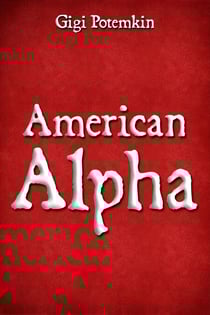 American Alpha - Adult books by Gigi Potemkin, #13