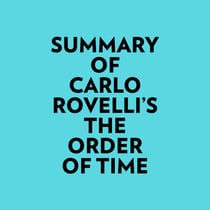 Summary of Carlo Rovelli's The Order of Time