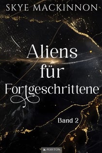 Aliens für Fortgeschrittene - Starlight Aliens: Entführungen durch Außerirdische, #2