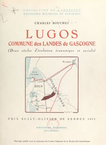 Lugos, commune des Landes de Gascogne - Deux siècles d'évolution économique et sociale