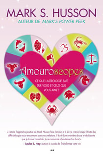 Amouroscopes - Ce que l’astrologie sait sur vous et ceux que vous amez