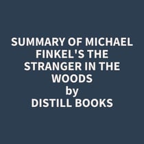 Summary of Michael Finkel's The Stranger in the Woods