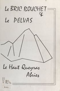 Le Bric Bouchet et le Pelvas - Guide des escalades