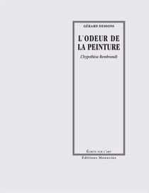 L'Odeur de la Peinture - L’hypothèse Rembrandt