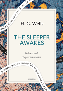 The Sleeper Awakes: A Quick Read edition - A Revised Edition of When the Sleeper Wakes