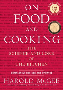 On Food and Cooking - The Science and Lore of the Kitchen
