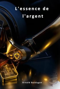 L’ Essence de L’Argent