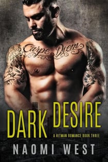 Dark Desire (Book 3) - A Dark Bad Boy Hitman Romance, #3