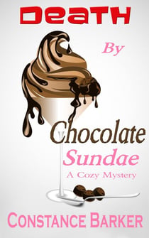Death by Chocolate Sundae - Caesar's Creek Cozy Mystery Series, #2