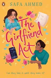 The Girlfriend Act - Discover the swoony fake dating YA romance