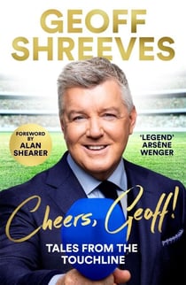 Cheers, Geoff! - Tales from the Touchline