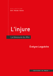 L’Injure - La blessure du Moi