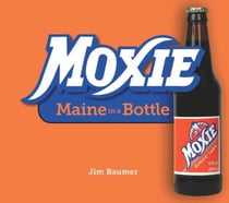 Moxie - Maine in a Bottle