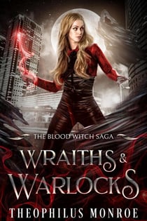 Wraiths and Warlocks - The Blood Witch Saga, #7