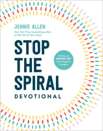 Stop the Spiral Devotional - 100 Days of Breaking Free from Negative Thoughts