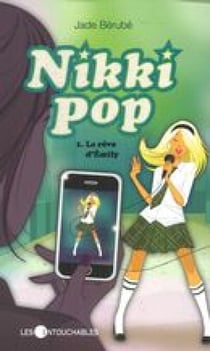 Nikki pop 1 : Le rêve d'Émily