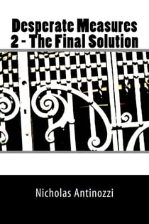 Desperate Measures 2 The Final Solution