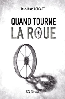 Quand tourne la roue