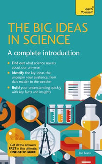 The Big Ideas in Science - A complete introduction