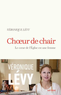 Choeur de chair - Le coeur de l'Eglise est une femme