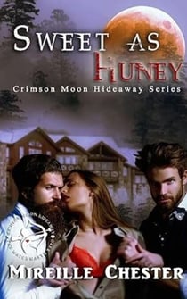 Sweet as Huney - Crimson Moon Hideaway