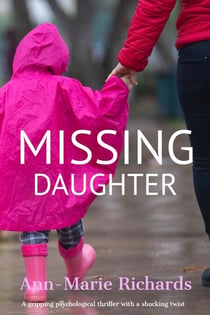 Missing Daughter (A gripping psychological thriller with a shocking twist) - Missing, #2