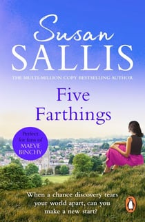 Five Farthings - A wonderful, heart-warming and utterly involving novel set in the West Country from bestselling author Susan Sallis