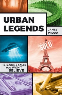 Urban Legends - Bizarre Tales You Won't Believe