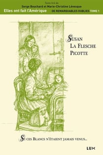 Susan La Flesche Picotte - Si ces Blancs n'étaient jamais venus…