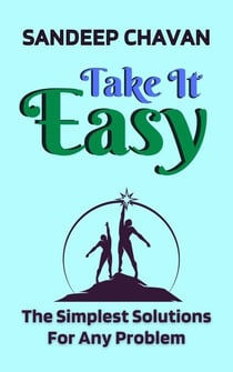 Take It Easy - Ultra Modern Life Philosophy, #3