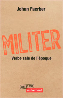 Militer. Verbe sale de l'époque