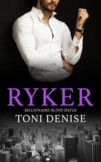 Ryker - Billionaire Blind Dates, #4