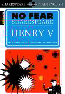 Henry V - No Fear Shakespeare Side-by-Side Plain English