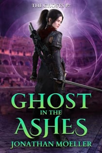 Ghost in the Ashes - The Ghosts, #7