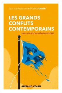 Les grands conflits contemporains - Approche géopolitique
