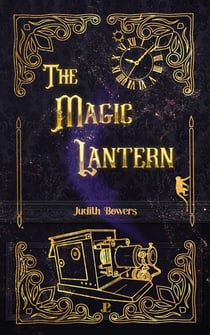 The Magic Lantern - The Magic Lantern Series, #1